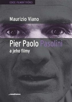 Pier Paolo Pasolini a jeho filmy - Viano Maurizio
