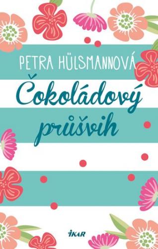 Hülsmannová Petra: Čokoládový průšvih