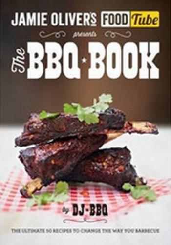 Jamie's Food Tube: The BBQ Book - Oliver Jamie