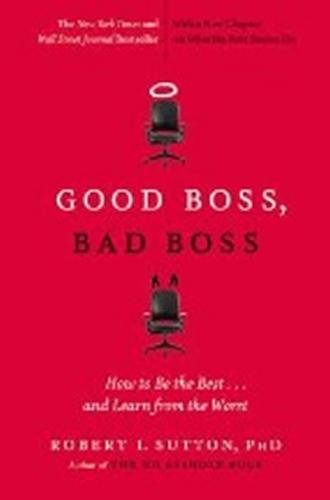 Good Boss, Bad Boss - Sutton Robert