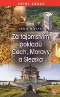 Novák Jan A.: Za tajemstvím pokladů Čech, Moravy a Slezska