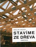 Hájek Václav, Filipová Jirka: Stavíme ze dřeva