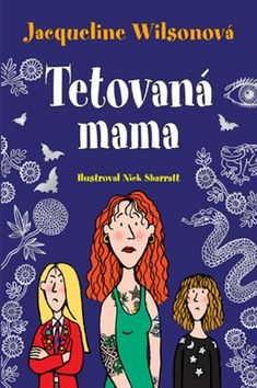 Tetovaná mama - Jacqueline Wilsonová