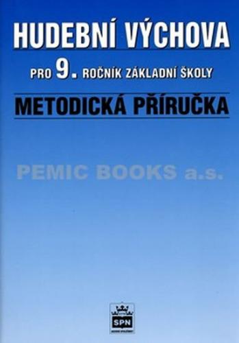 Charalambidis Alexandros: Hudební výchova pro 9.ročník základní školy - Metodická příručka