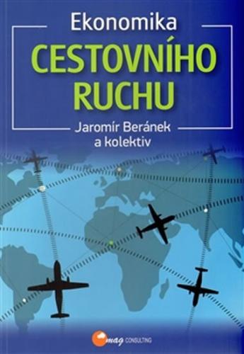 Beránek Jaromír a kolektiv: Ekonomika cestovního ruchu