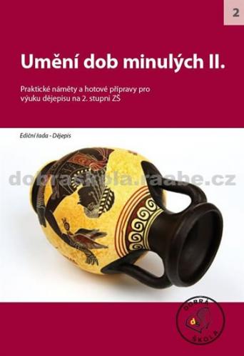 kolektiv autorů: Umění dob minulých II.