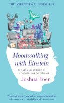 Moonwalking with Einstein - Foer Joshua