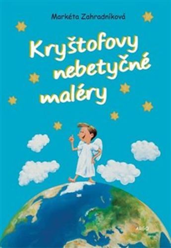 Kryštofovy nebetyčné maléry - Zahradníková Markéta