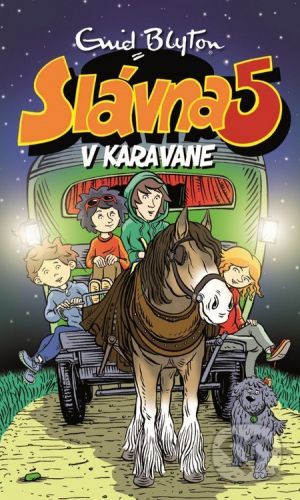 Slávna 5 v karavane - Enid Blyton