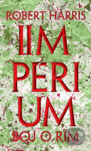 Impérium Boj o Rím - Robert Harris