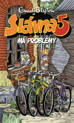 Slávna 5 má problémy - Enid Blyton