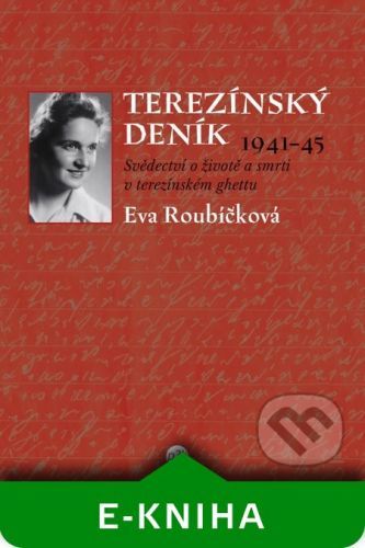 Terezínský deník (1941–45) - Roubíčková Eva
