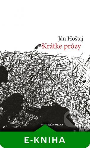 Krátke prózy - Ján Hoštaj