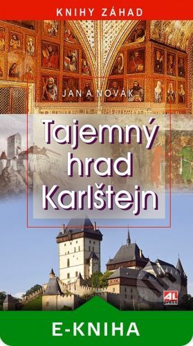 Tajemný hrad Karlštejn - Jan A. Novák