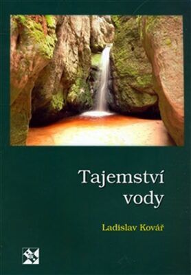 Tajemství vody - Kovář Ladislav