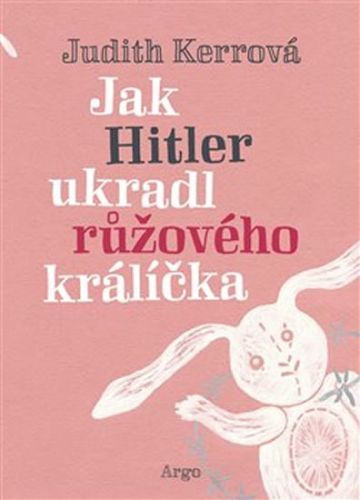 Jak Hitler ukradl růžového králíčka - Kerrová Judith