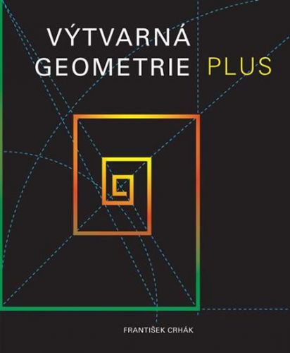 Výtvarná geometrie plus - Crhák František