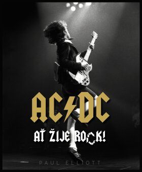 AC/DC - Ať žije rock! - Elliott Paul