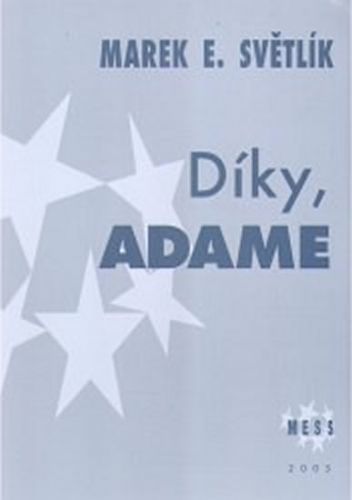 Díky, Adame - Světlík Marek E.