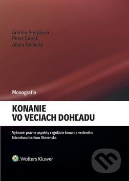 Konanie vo veciach dohżadu - Andrea Slezáková, Peter Slezák, Adam Nádaský