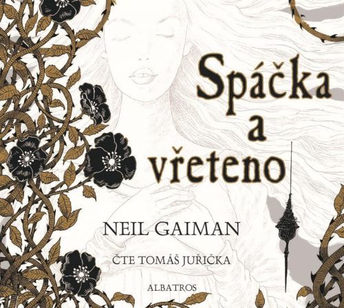 Spáčka a vřeteno
					 - Gaiman Neil