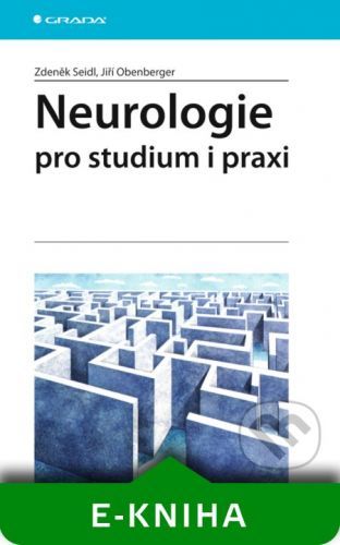 Zdeněk Seidl, Jiří Obenberger Neurologie pro studium i praxi