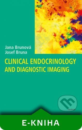 BRUNOVÁ JANA, BRUNA JOSEF Clinical endocrinology and diagnostic imaging