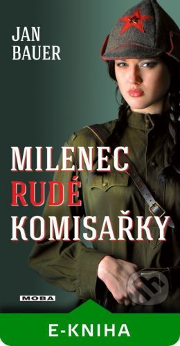 Milenec rudé komisařky - Jan Bauer