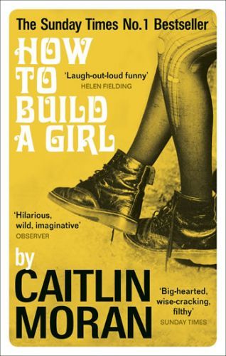 MORAN CAITLIN How to Build a Girl