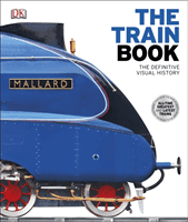 Train Book - The Definitive Visual History (DK)(Pevná vazba)