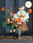 Flower Recipe Book - 125 Magical, Sculptural, Seasonal Arrangements (Harampolis Alethea)(Pevná vazba)