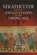 Strathclyde and the Anglo-Saxons in the Viking Age (Clarkson Tim)(Paperback)
