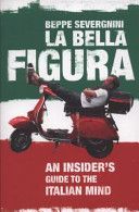 Bella Figura (Severgnini Beppe)(Paperback)