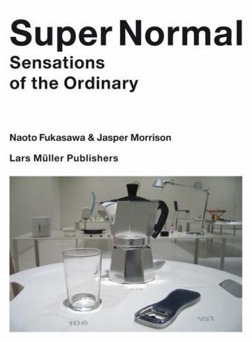 Super Normal - Sensations of the Ordinary (Fukasawa Naoto)(Paperback)