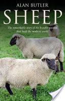 Sheep - The Remarkable Story of the Humble Animal That Built the Modern World (Butler Alan)(Paperback)