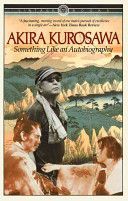 Something Like an Autobiography (Kurosawa Akira)(Paperback)