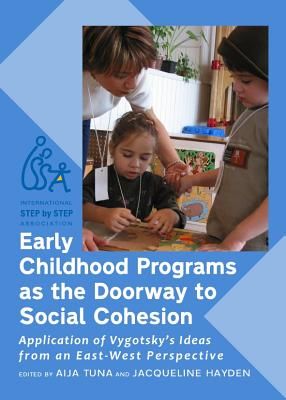 Early Childhood Programs as the Doorway to Social Cohesion - Application of Vygotsky's Ideas from an East-West Perspective(Pevná vazba)