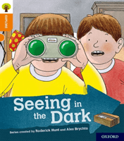 Oxford Reading Tree Explore with Biff, Chip and Kipper: Oxford Level 6: Seeing in the Dark (Hunt Roderick)(Paperback)