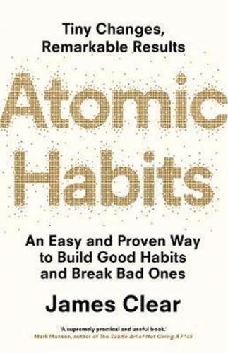 Atomic Habits - An Easy and Proven Way to Build Good Habits and Break Bad Ones (Clear James)(Paperback / softback)