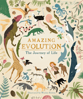 Amazing Evolution - The Journey of Life (Claybourne Anna)(Pevná vazba)