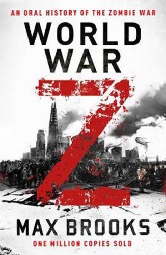 World War Z - An Oral History of the Zombie War (Brooks Max)(Paperback / softback)