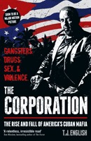Corporation - The Rise and Fall of America's Cuban Mafia (English T J)(Paperback / softback)