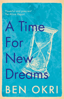 Time for New Dreams (Okri Ben)(Paperback / softback)