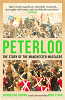 Peterloo - The Story of the Manchester Massacre (Riding Jacqueline)(Paperback / softback)