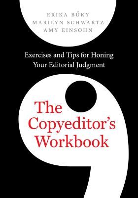 Copyeditor's Workbook - Exercises and Tips for Honing Your Editorial Judgment (Buky Erika)(Paperback / softback)