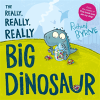 Really, Really, Really Big Dinosaur (Byrne Richard)(Paperback / softback)