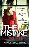 Mistake - An unputdownable psychological thriller with a brilliant twist (Slater K. L.)(Paperback / softback)