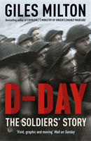 D-Day - The Soldiers' Story (Milton Giles)(Paperback / softback)