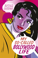 My So-Called Bollywood Life (Sharma Nisha)(Paperback / softback)