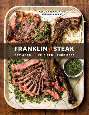 Franklin Steak - Dry-Aged. Live-Fired. Pure Beef (Franklin Aaron)(Pevná vazba)